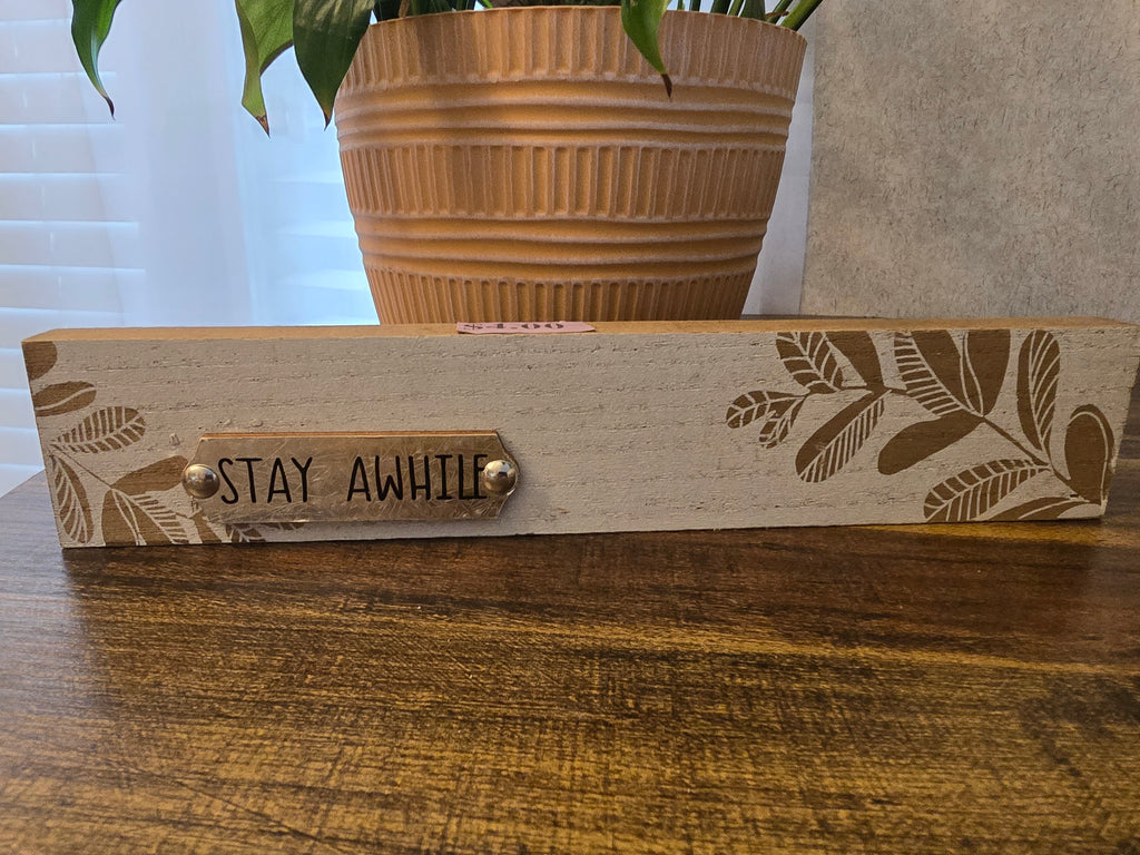 Home Decor Wooden Block - "Stay Awhile"