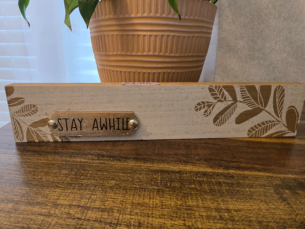 Home Decor Wooden Block - "Stay Awhile"